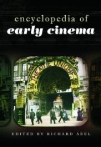 Cover for The Encyclopedia of Early Cinema